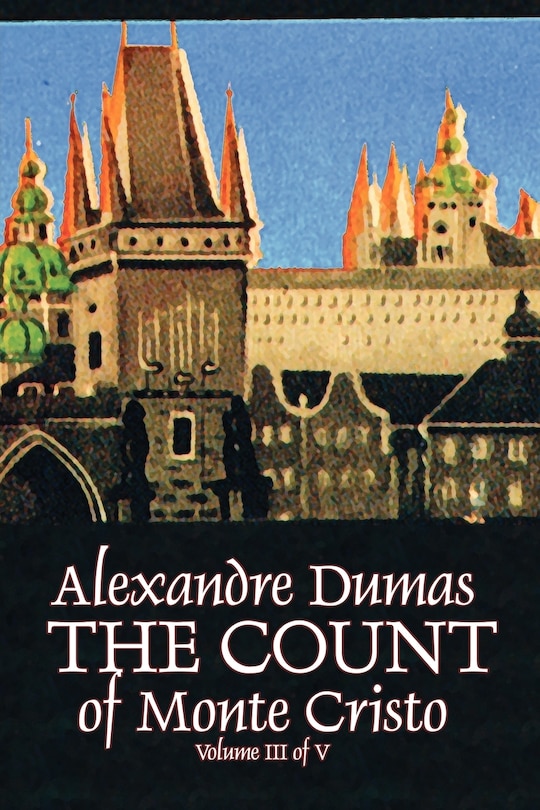 Front cover_The Count of Monte Cristo, Volume III (of V) by Alexandre Dumas, Fiction, Classics, Action & Adventure, War & Military