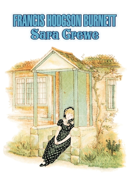 Front cover_Sara Crewe by Frances Hodgson Burnett, Juvenile Fiction, Classics, Family