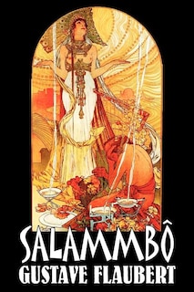 Front cover_Salammbo by Gustave Flaubert, Fiction, Classics, Literary, Historical