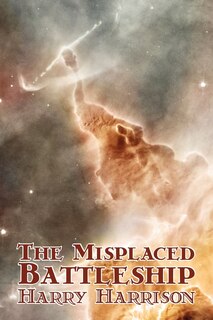 Couverture_The Misplaced Battleship by Harry Harrison, Science Fiction, Adventure