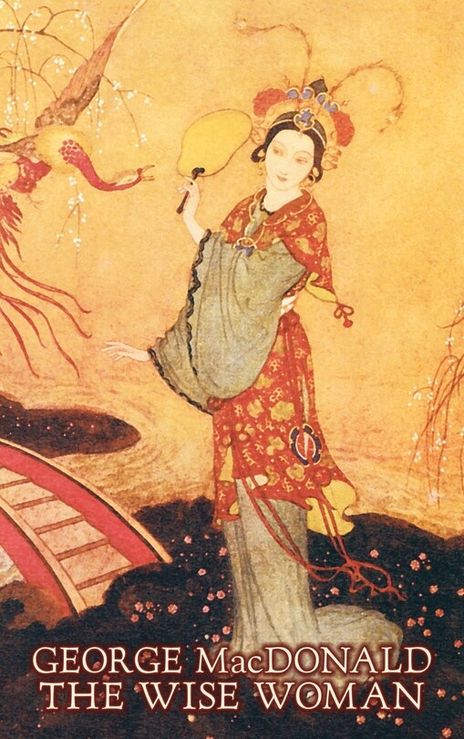 Front cover_The Wise Woman by George Macdonald, Fiction, Classics, Action & Adventure