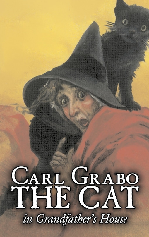 Front cover_The Cat in Grandfather's House by Carl Grabo, Fiction, Horror & Ghost Stories