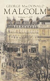 Couverture_Malcolm, Volume I of II by George Macdonald, Fiction, Classics, Action & Adventure