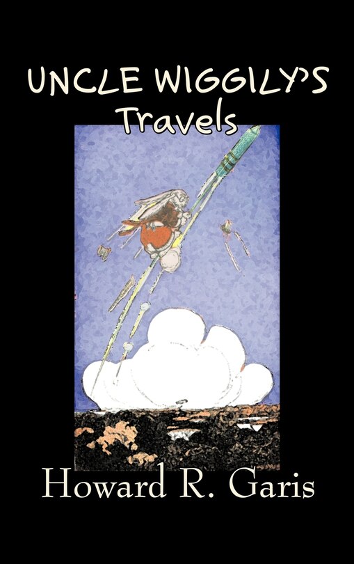 Front cover_Uncle Wiggily's Travels by Howard R. Garis, Fiction, Fantasy & Magic, Animals