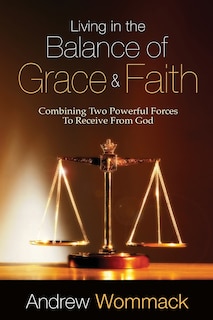 Front cover_Living in the Balance of Grace and Faith