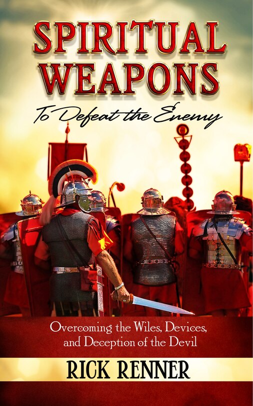 Front cover_Spiritual Weapons to Defeat the Enemy