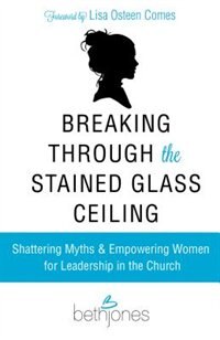 Front cover_Breaking Through The Stained Glass Ceiling