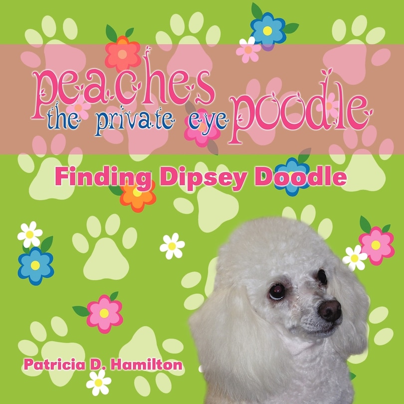 Front cover_Peaches the Private Eye Poodle