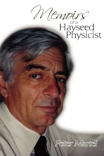 Front cover_Memoirs of a Hayseed Physicist
