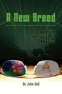 A New Breed: Satellite Terrorism in America