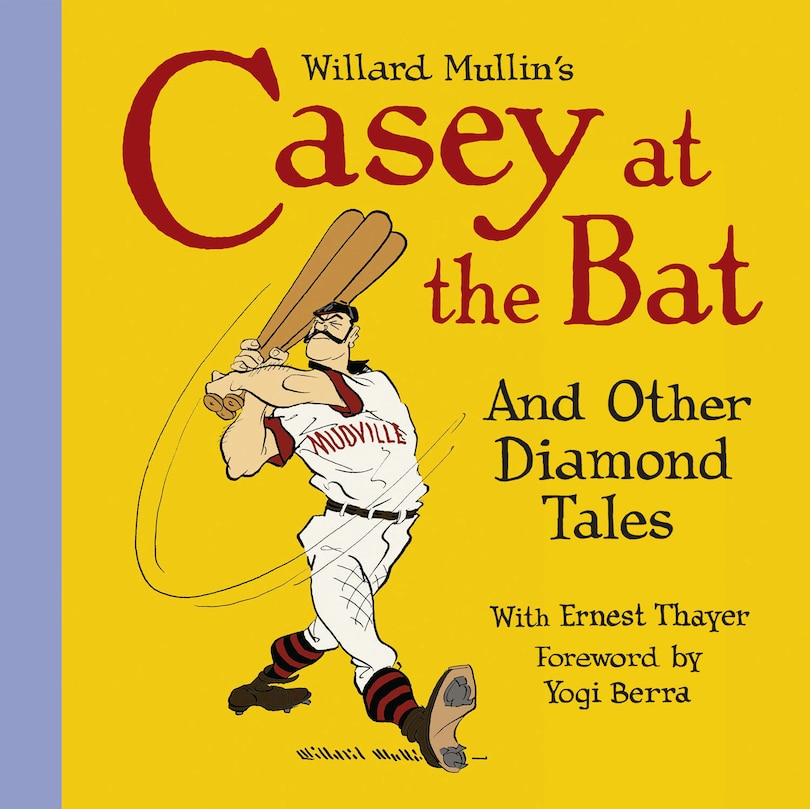 Front cover_Willard Mullin's Casey At The Bat And Other Tales From The Diamond