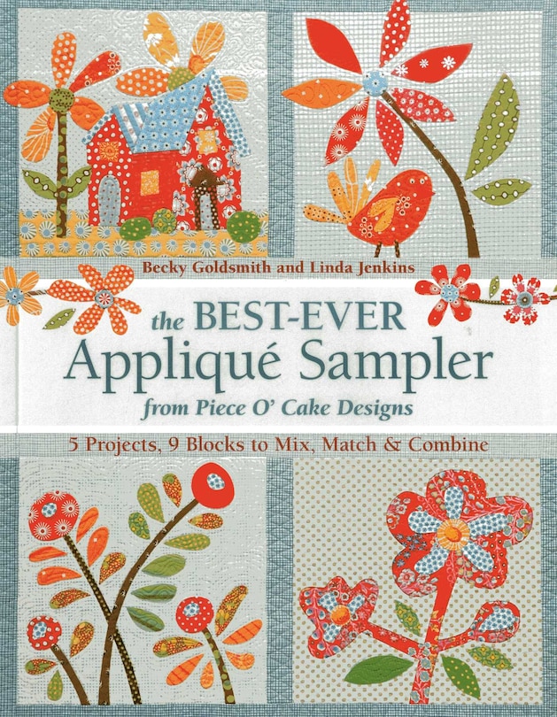 Front cover_The Best-Ever Appliqué Sampler from Piece O' Cake Designs