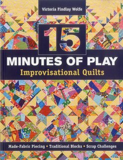 Front cover_15 minutes of Play -- Improvisational Quilts