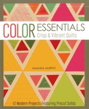 Front cover_Color Essentials-crisp & Vibrant Quilts