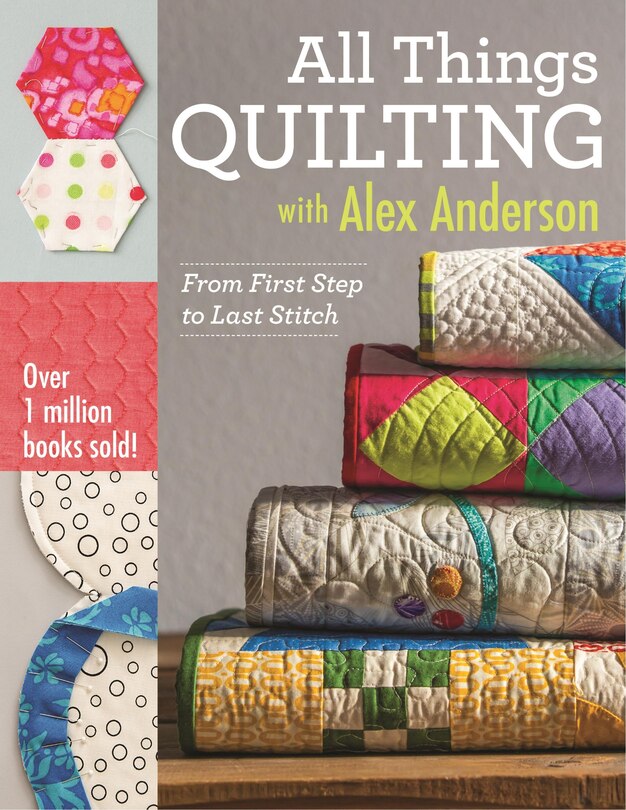 Front cover_All Things Quilting With Alex Anderson