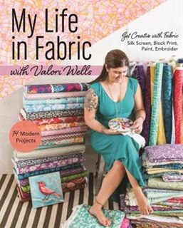 Couverture_My Life In Fabric With Valori Wells