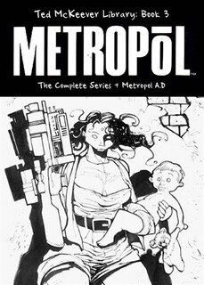 Front cover_Ted McKeever Library Book 3: Metropol