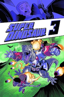 Front cover_Super Dinosaur Volume 3