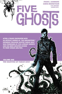 Front cover_Five Ghosts Volume 1: The Haunting Of Fabian Gray