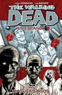 Front cover_The Walking Dead En Espanol, Tomo 1: Dias Pasados