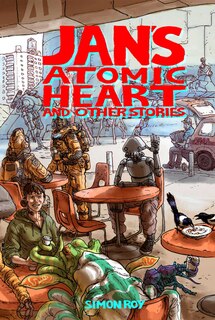 Couverture_Jan's Atomic Heart And Other Stories