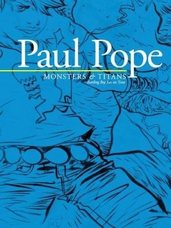 Front cover_Paul Pope: Monsters & Titans - Battling Boy On Tour