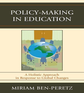 Policy-Making in Education: A Holistic Approach in Response to Global Changes