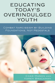 Front cover_Educating Today's Overindulged Youth