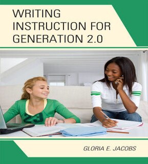 Front cover_Writing Instruction for Generation 2.0