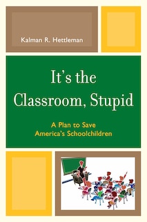 Couverture_It's the Classroom, Stupid