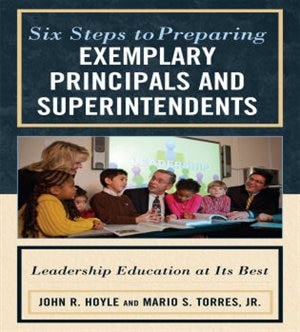 Front cover_Six Steps to Preparing Exemplary Principals and Superintendents