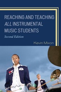 Front cover_Reaching and Teaching All Instrumental Music Students
