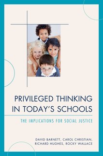 Front cover_Privileged Thinking in Today's Schools