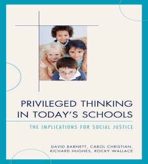 Front cover_Privileged Thinking in Today's Schools