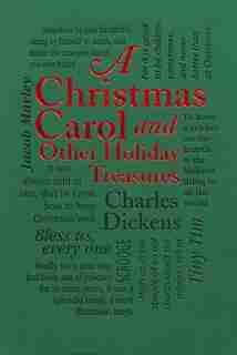 A Christmas Carol: and Other Holiday Treasures by Charles Dickens