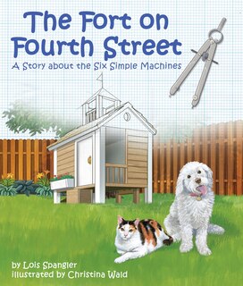 Couverture_Fort On Fourth Street, The: A Story About The Six Simple Machines