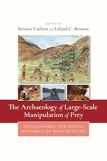 Front cover_The Archaeology of Large-Scale Manipulation of Prey