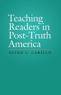 Front cover_Teaching Readers in Post-Truth America
