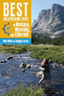Front cover_Best Backpacking Trips in Montana, Wyoming, and Colorado