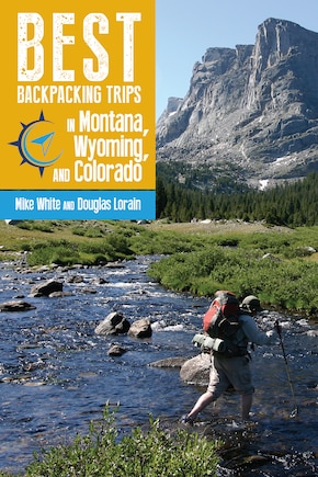 Best Backpacking Trips in Montana, Wyoming, and Colorado