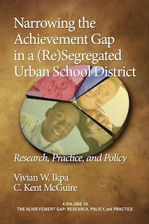 Couverture_Narrowing the Achievement Gap in a (Re) Segregated Urban School District