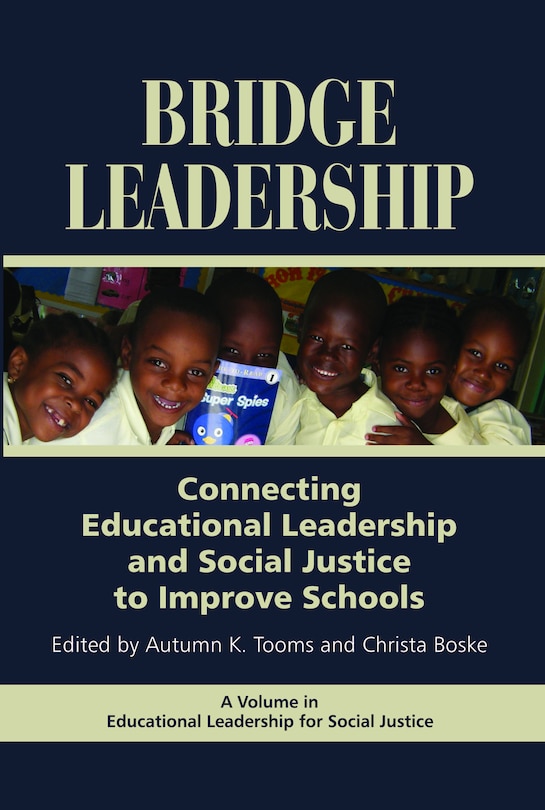 Bridge Leadership: Connecting Educational Leadership And Social Justice ...