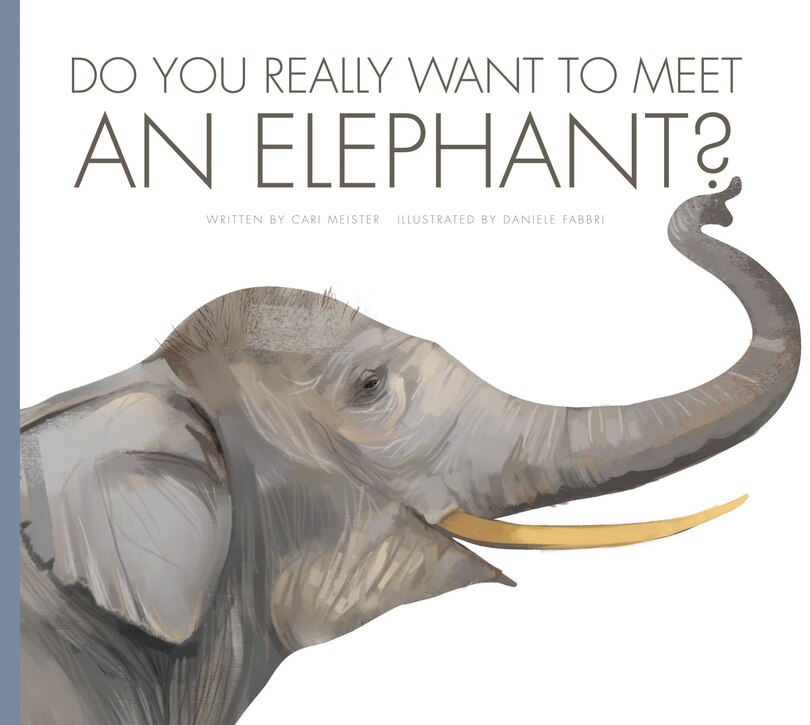 Front cover_Do You Really Want To Meet An Elephant?