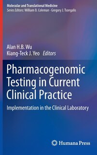 Front cover_Pharmacogenomic Testing in Current Clinical Practice