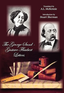 The George Sand-Gustave Flaubert Letters