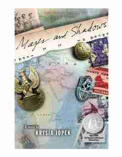 Maps and Shadows: A Novel by Krysia Jopek