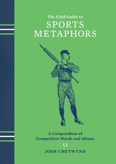 Front cover_The Field Guide To Sports Metaphors