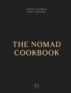 The NoMad Cookbook by Daniel Humm