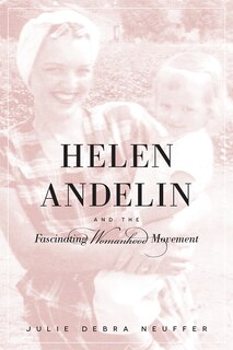 Front cover_Helen Andelin And The Fascinating Womanhood Movement