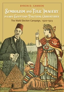 Couverture_Symbolism and Folk Imagery in Early Egyptian Political Caricatures